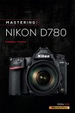 Mastering the Nikon D780 (eBook, ePUB)