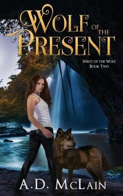 Wolf Of The Present - McLain, A. D.