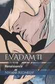 Evadam II: Renaissance
