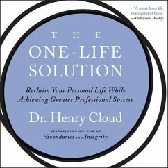 One-Life Solution Lib/E: Reclaim Your Personal Life While Achieving Greater Professional Success - Cloud, Henry