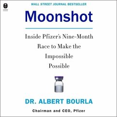 Moonshot: Inside Pfizer's Nine-Month Race to Make the Impossible Possible - Bourla, Albert