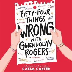 Fifty-Four Things Wrong with Gwendolyn Rogers - Carter, Caela