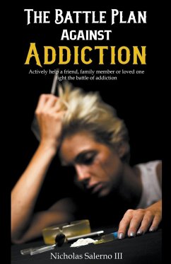 The Battle Plan Against Addiction - Iii, Nicholas Salerno