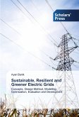 Sustainable, Resilient and Greener Electric Grids