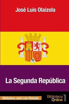 La segunda república - Olaizola, José Luis