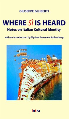 Where sì is heard: Notes on Italian Cultural Identity - Giliberti, Giuseppe