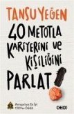 40 Metotla Kariyerini ve Kisiligini Parlat