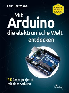 Mit Arduino die elektronische Welt entdecken (eBook, ePUB) - Bartmann, Erik