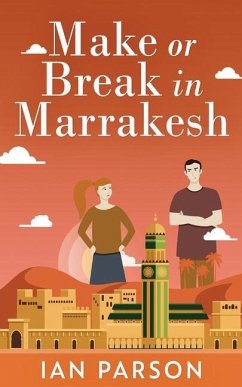 Make Or Break In Marrakesh - Parson, Ian