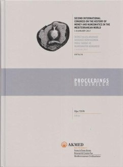 Second Inernational Congress on the History of Money and Numismatics in the Mediterranean World: 5-8 January 2017, Antalya, Proceedings