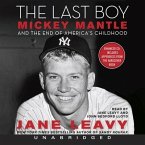 The Last Boy Lib/E: Mickey Mantle and the End of America's Childhood