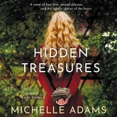 Hidden Treasures Lib/E: A Novel of First Love, Second Chances, and the Hidden Stories of the Heart