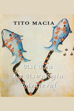 Así Era La Astrología Medieval - Maciá, Tito