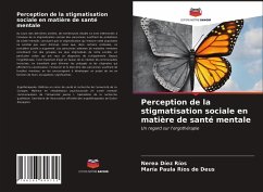 Perception de la stigmatisation sociale en matière de santé mentale - Díez Ríos, Nerea;Ríos de Deus, María Paula