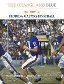 The Orange and Blue! History of Florida Gators Football