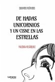 De hadas unicornios y un cisne en las estrellas (eBook, ePUB)