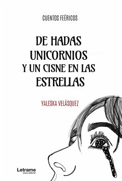 De hadas unicornios y un cisne en las estrellas (eBook, ePUB) - Velázquez, Yaleska