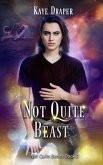 Not Quite Beast (eBook, ePUB)