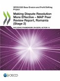 Making Dispute Resolution More Effective - MAP Peer Review Report, Romania (Stage 2)