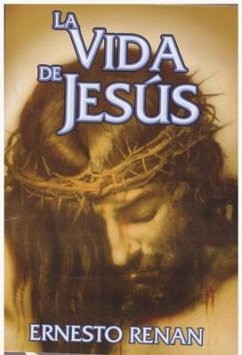 La Vida de Jesus - Renan, Ernesto