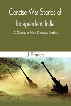 Concise War Stories of Independent India - Francis, J.