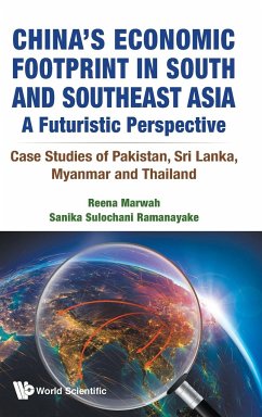 CHINA'S ECONOMIC FOOTPRINT IN SOUTH AND SOUTHEAST ASIA - Reena Marwah & Sanika Sulochani Ramanaya