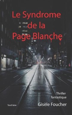 Le Syndrome de la Page Blanche: Thriller fantastique - Foucher, Gisèle