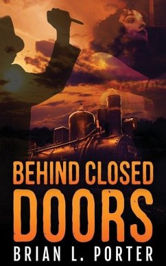 Behind Closed Doors - Porter, Brian L