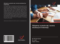 Aktywne uczenie si¿ i ocena edukacji w Indonezji - Amrianto, M. Pd; Lufri; Anhar, Azwir