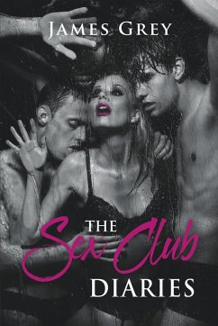 The Sex Club Diaries - Grey, James