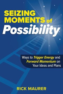 Seizing Moments of Possibility - Maurer, Rick