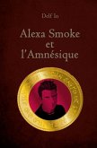 Alexa Smoke et l'Amnésique