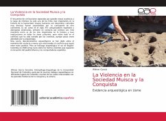 La Violencia en la Sociedad Muisca y la Conquista - García, Wilmer