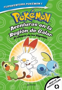 Pokémon. Aventuras En La Región Galar: El Choque de Los Gigamax + Aventuras En La Región Alola. El Combate Por El Cristal/Gigantamax Clash / Battle fo - Varios Autores