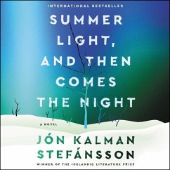 Summer Light, and Then Comes the Night - Stefánsson, Jón Kalman