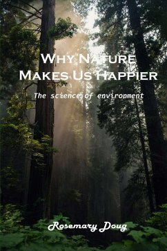 Why Nature Makes Us Happier - Rosemary Doug