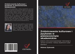 Zró¿nicowanie kulturowe i j¿zykowe w pi¿miennictwie akademickim - Zybrands, Helena;Anthonissen, Christine