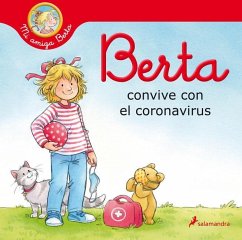 Berta Convive Con El Coronavirus / Berta and the Coronavirus - Schneider, Liane