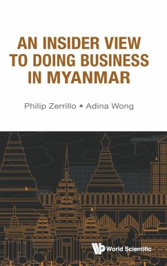 An Insider View to Doing Business in Myanmar - Zerrillo, Philip; Wong, Adina