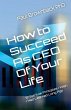 How to Succeed as CEO of Your Life - Bild 1