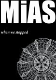 MiAS: When We Stopped