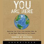 You Are Here: Exposing the Vital Link Between What We Do and What That Does to Our Planet