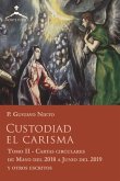 Custodiad el Carisma: Cartas Circulares y otros escritos del P. Gustavo Nieto - Tomo II