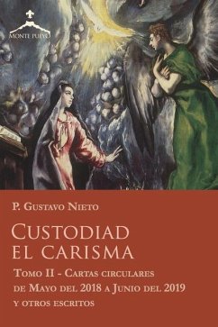 Custodiad el Carisma: Cartas Circulares y otros escritos del P. Gustavo Nieto - Tomo II - Nieto, Gustavo