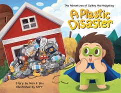 The Adventures of Spikey the Hedgehog: A Plastic Disaster - Sho, Nan Fang