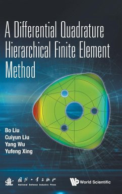 DIFFERENTIAL QUADRATURE HIERARCHICAL FINITE ELEMENT METHOD, - Bo Liu, Cuiyun Liu Yang Wu & Yufeng Xin