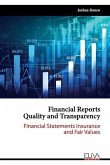 Financial Reports Quality and Transparency: Financial Statements Insurance and Fair values
