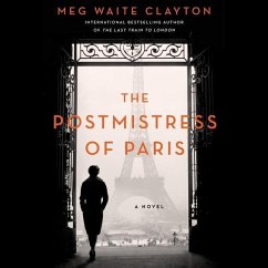 The Postmistress of Paris - Clayton, Meg Waite