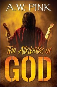 The Attributes of God (eBook, ePUB) - Pink, A. W.