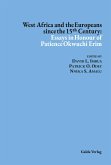 West Africa and the Europeans since the 15¿¿ Century: Essays in Honour of Patience Okwuchi Erim (eBook, PDF)